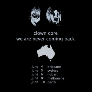 Clown Core 2025 JUN Live Music Australia - Gig Guide & Music Festivals Calendar